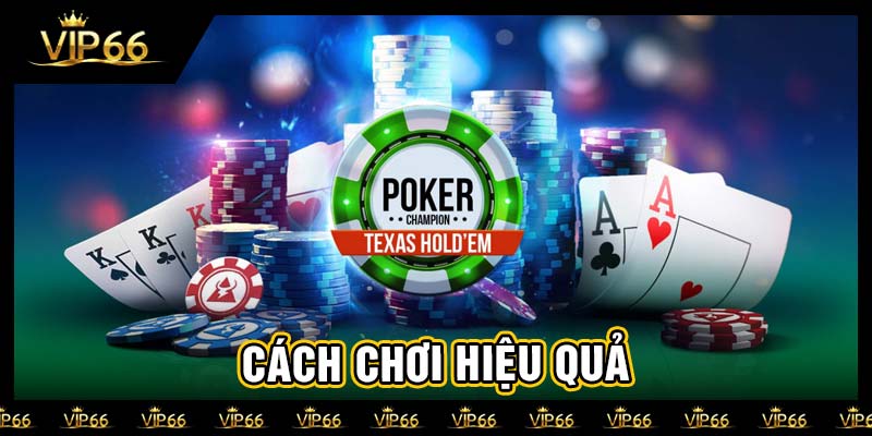 Cách chơi hiệu quả