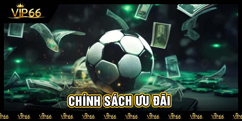 Chính sách ưu đãi