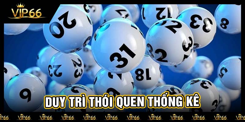 Duy trì thói quen thống kê