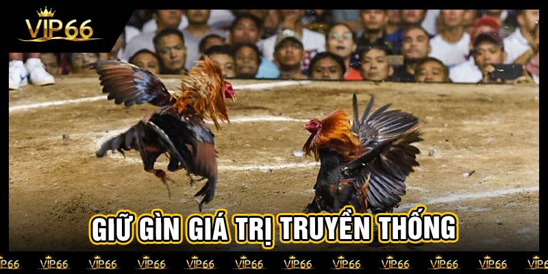 Giữ gìn giá trị truyền thống