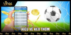 Hiểu về kèo thơm