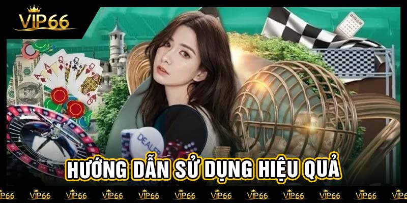 Hướng dẫn sử dụng hiệu quả