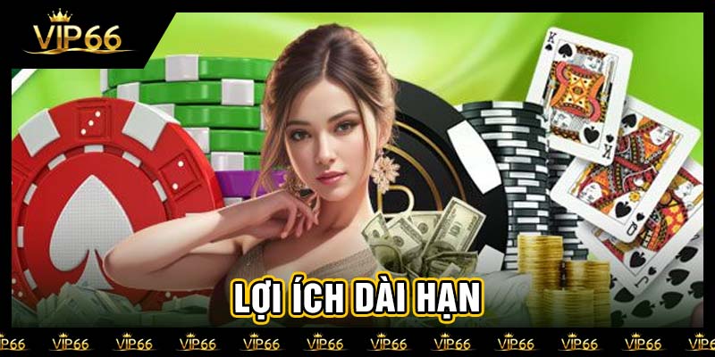 Lợi ích dài hạn
