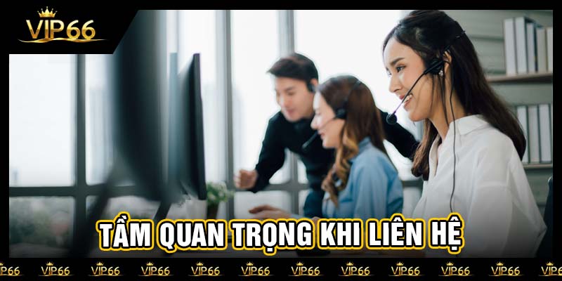 Tầm quan trọng khi liên hệ