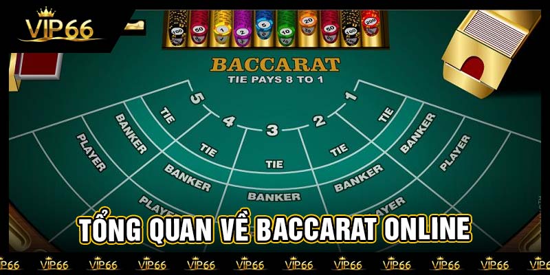 Tổng quan về baccarat online