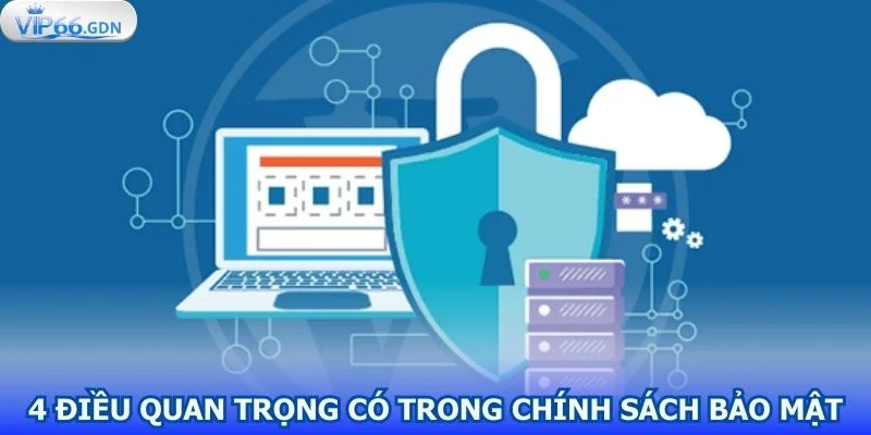 dieu-quan-trong-co-trong-chinh-sach-bao-mat