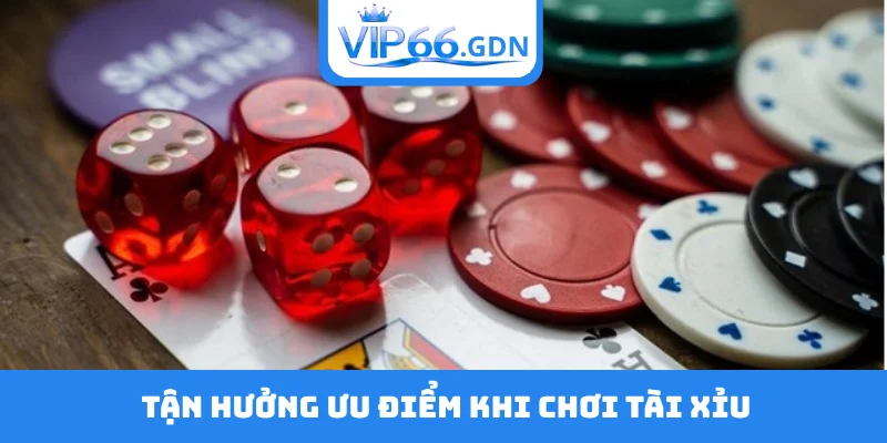 tan-huong-uu-diem-khi-choi-tai-xiu